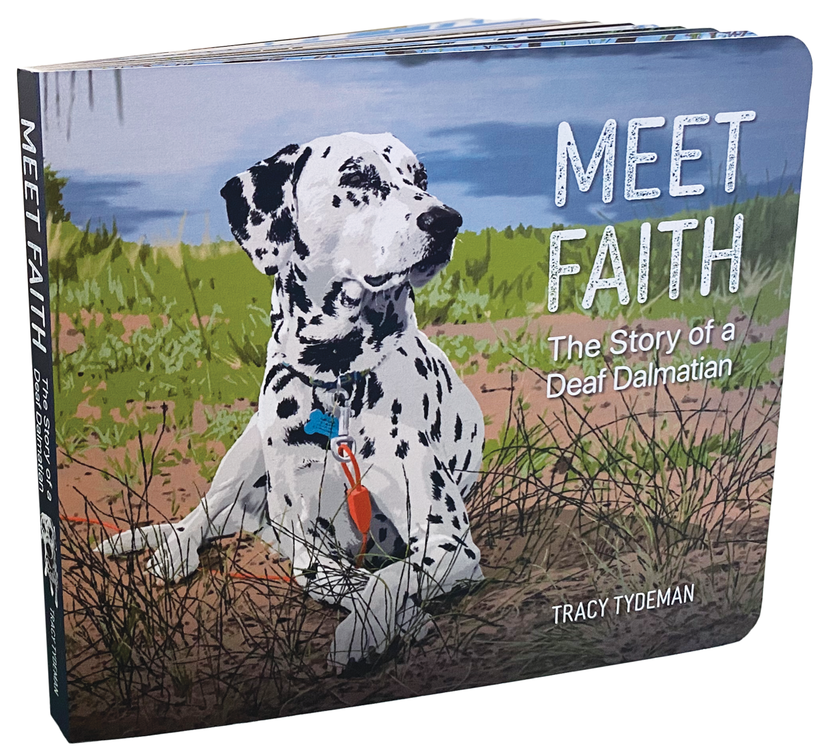 Meet Faith - The Story of a Deaf Dalmatian Board Book